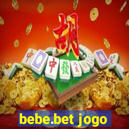 bebe.bet jogo